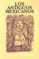 Los Antiguos Mexicanos