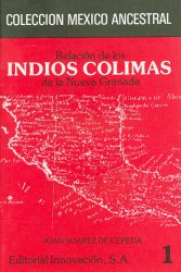 Relación de los Indios Colimas de la Nueva Granada